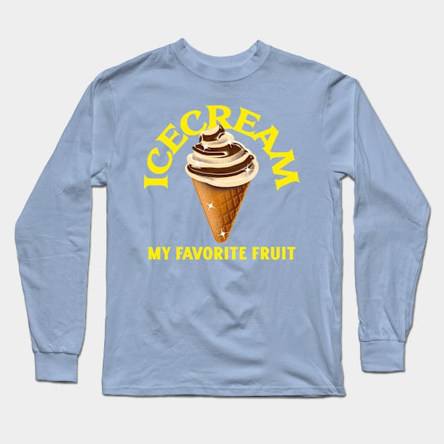 Icecream is my favorite fruit Long Sleeve T-Shirt by GaroStudioFL